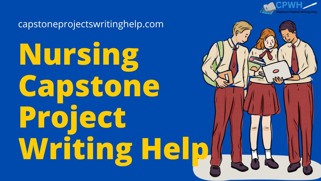 Nursing Capstone Project Writing Help