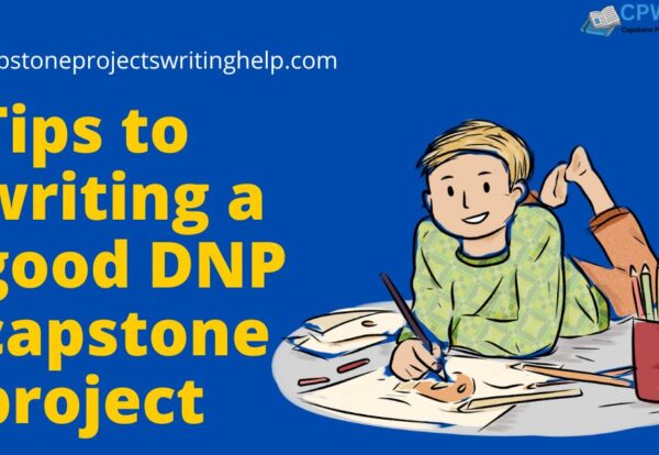 Tips to writing a good DNP capstone project