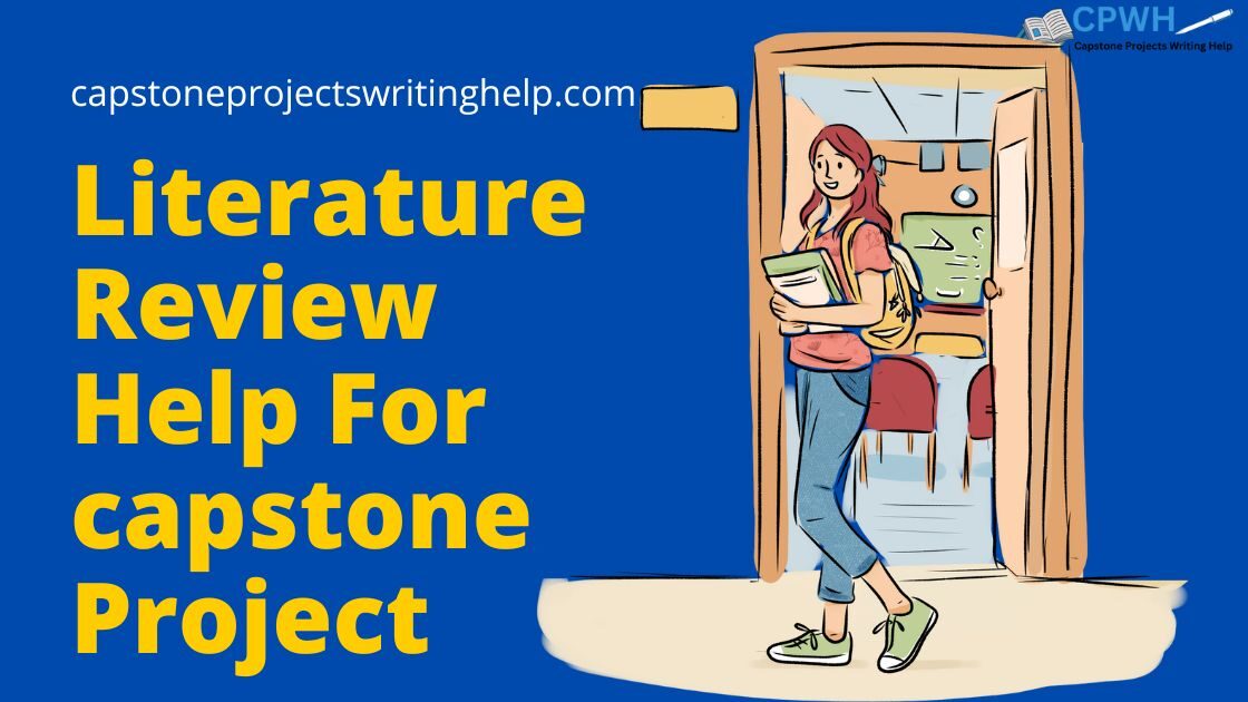 Literature Review Help For capstone Project